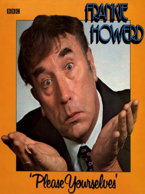 cover image of Frankie Howerd Please Yourselves